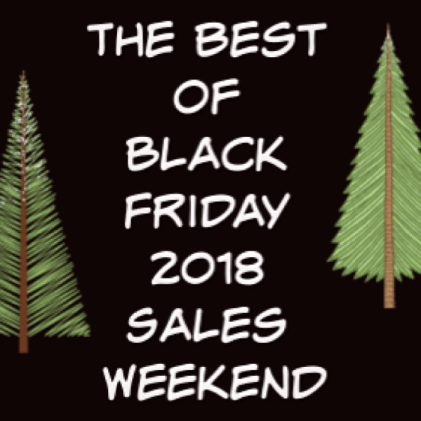 The Best Black Friday 2018 Sales All Weekend Long