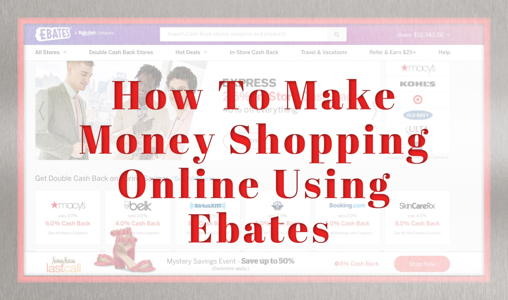 How To Make Money Using Ebates featured by top US life and style blogger, Dawned on Me